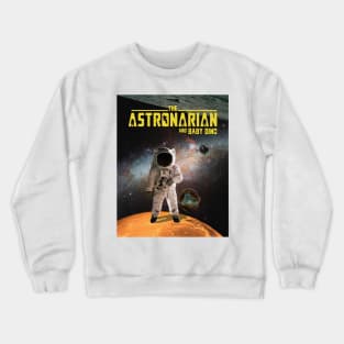 The Astronarian and Baby Dino Crewneck Sweatshirt